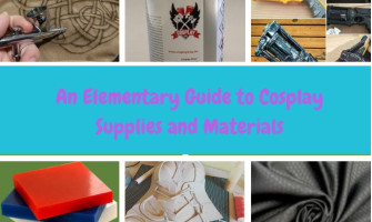 Cosplay Materials and Supplies - An Elementary Guide Cosplay Materials and Supplies - An Elementary Guide